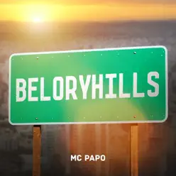 Beloryhills - Single - MC Papo Beloryhills - Single - MC Papo