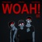 Woah! (feat. Lil Man Bun & Yung Taliband$) - FirstNamedJosh lyrics