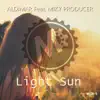 Stream & download Light Sun (feat. MIKY PRODUCER) - Single