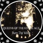 Queens of the Stone Age - Burn the Witch