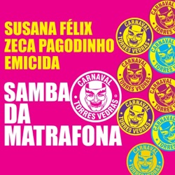 Susana Félix - Samba da Matrafona