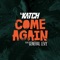 Come Again (feat. General Levy) - DJ Katch lyrics