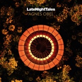 Late Night Tales: Agnes Obel (Continuous Mix) - Agnes Obel