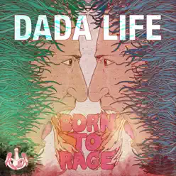Born To Rage (Australia Version) - Single - Dada Life Born To Rage (Australia Version) - Single - Dada Life