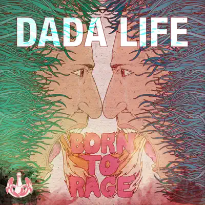 Born To Rage (Australia Version) - Single - Dada Life