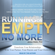 Jonice Webb, PhD - Running on Empty No More: Transform Your Relationships With Your Partner, Your Parents and Your Children