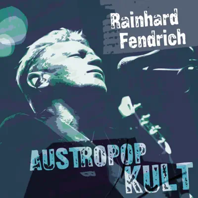 Austropop Kult - Rainhard Fendrich