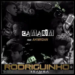 Camarim (feat. Ah!mr.dan) - Single - Rodriguinho Camarim (feat. Ah!mr.dan) - Single - Rodriguinho
