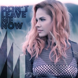Lina Mayer - Don't Leave Me Now