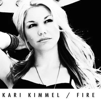 Fire - Single - Kari Kimmel