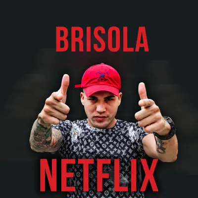 Netflix - Single - MC Brisola