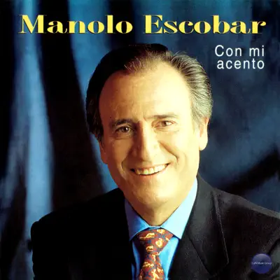 Con Mi Acento - Manolo Escobar