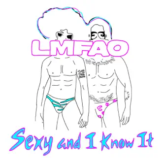 Sexy and I Know It (Remixes) - EP by LMFAO album reviews, ratings, credits