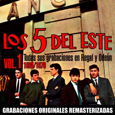 Todas sus grabaciones en Regal y Odeón, Vol. 1 (1964-1976) [2018 Remaster] - Los 5 del Este