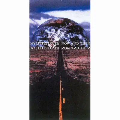 Now and Then - Single - My Little Lover