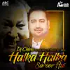 Halka Halka Saroor Hai (feat. DJ Chino) - Single album lyrics, reviews, download