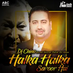 Halka Halka Saroor Hai (feat. DJ Chino) - Single - Nusrat Fateh Ali Khan Halka Halka Saroor Hai (feat. DJ Chino) - Single - Nusrat Fateh Ali Khan