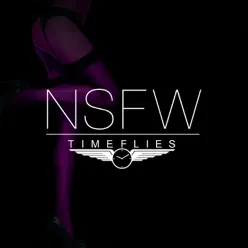 NSFW (feat. Angel Haze) - Single - Timeflies NSFW (feat. Angel Haze) - Single - Timeflies