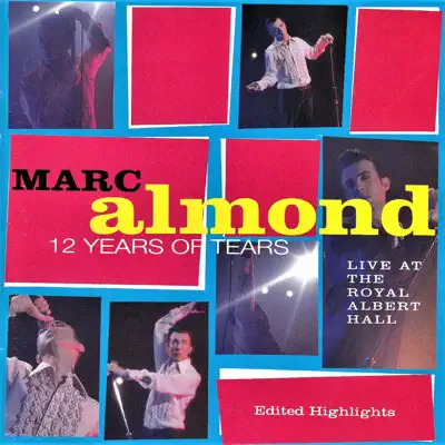 12 Years of Tears (Live at the Royal Albert Hall) - Marc Almond