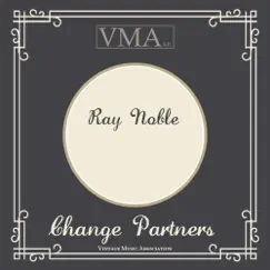 Change Partners by Ray Noble album reviews, ratings, credits