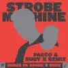 Strobe Machine (Pacco & Rudy B Remix) - Single album lyrics, reviews, download