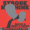 Stream & download Strobe Machine (Pacco & Rudy B Remix) - Single