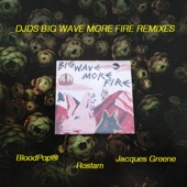 Big Wave More Fire (Remixes) artwork