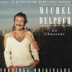 Le Chasseur, Vol. 2 - Michel Delpech
