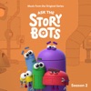 Ask The StoryBots: Season 2 (Music from the Original Series)