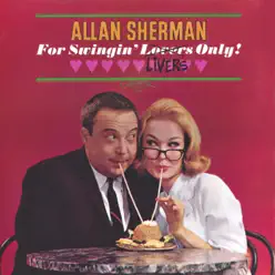 For Swinging Livers Only - Allan Sherman