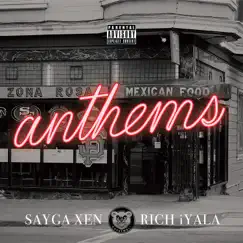 Anthems - EP by Rich Iyala & Sayga Xen album reviews, ratings, credits
