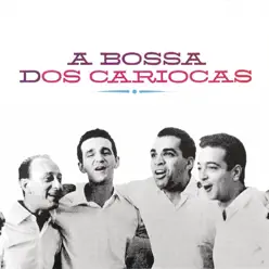 A Bossa Dos Cariocas - Os Cariocas