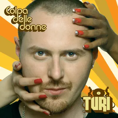 Colpa Delle Donne - Turi Colpa Delle Donne - Turi