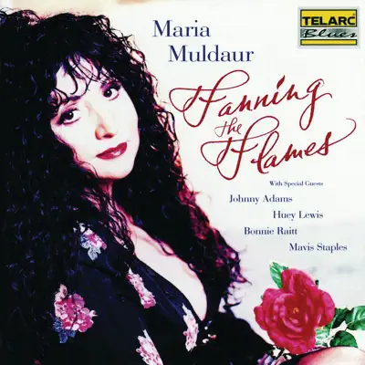 Fanning the Flames - Maria Muldaur Fanning the Flames - Maria Muldaur