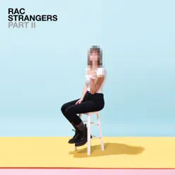 Strangers, Pt. II - RAC
