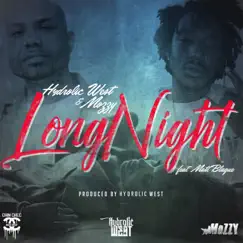 Long Night (feat. Matt Blaque & Mozzy) - Single by Hydrolic West album reviews, ratings, credits