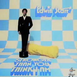Stronger Than You Think I Am - Edwin Starr Stronger Than You Think I Am - Edwin Starr