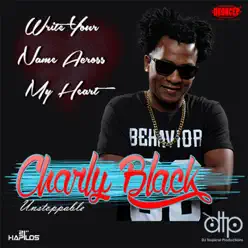 Write Your Name (Across My Heart) - Single - Charly Black Write Your Name (Across My Heart) - Single - Charly Black
