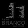 Álbum Branco (Indie Version)