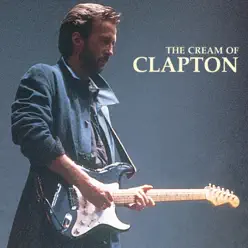 The Cream of Clapton - Eric Clapton