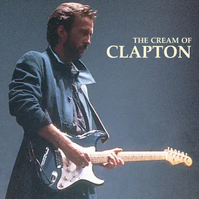 The Cream of Clapton - Eric Clapton