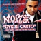 Oye Mi Canto - Big Mato, Daddy Yankee, Gem Star, N.O.R.E. & Nina Sky lyrics