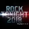 Rock Tonight 2018 - Single album lyrics, reviews, download