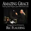 Stream & download Amazing Grace (Jazz Orchestra) [feat. Wayne Bergeron, Jason Webb & Sam Levine] - Single