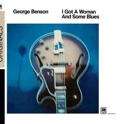 I Got a Woman and Some Blues - George Benson