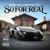 So for Real (feat. Dirty J) - Single album lyrics, reviews, download