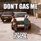 Don't Gas Me artwork