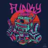 Funky Robot - EP album lyrics, reviews, download