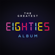 Various Artists - The Greatest Eighties Album