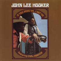 John Lee Hooker - If You Miss 'Im . . . I Got 'Im artwork